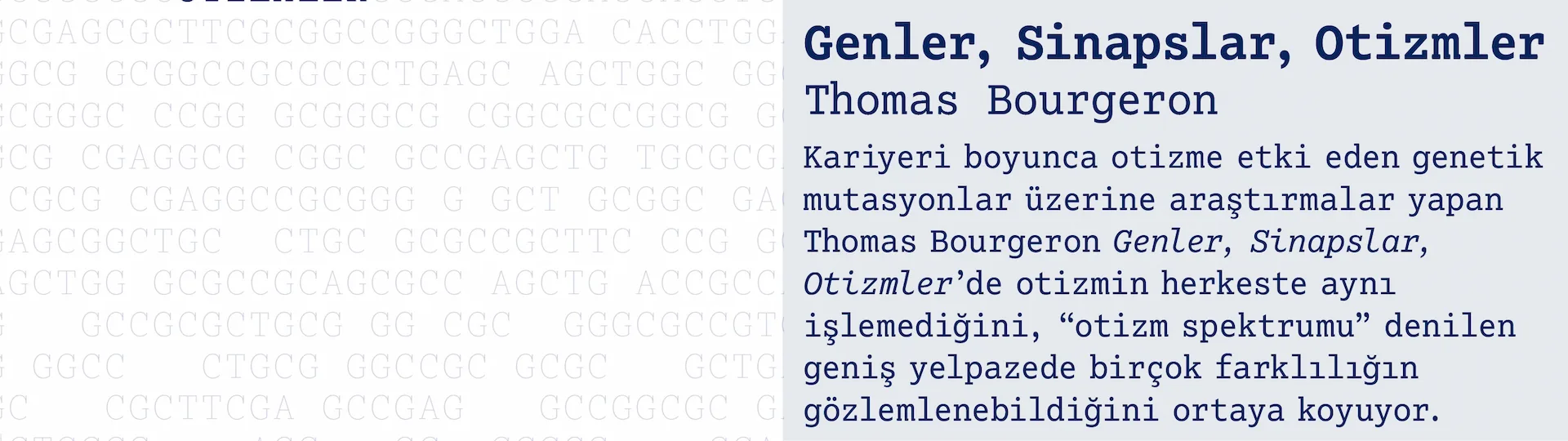 Genler, Sinapslar, Otizmler - Otistik Bireylerin Çeşitliliğine Bir Yolculuk